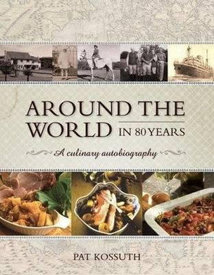 Around the World in 80 years - Pat Kossuth