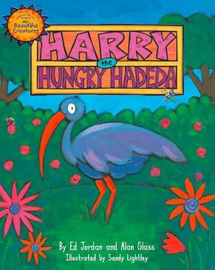 Harry the hungry hadeda - Alan Glass