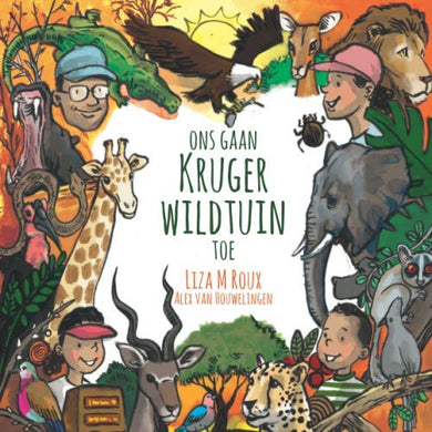 Ons gaan Kruger Wildtuin toe - Liza M Roux