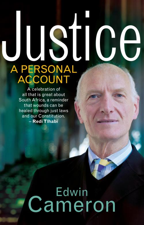 Justice - A Personal Account - Edwin Cameron