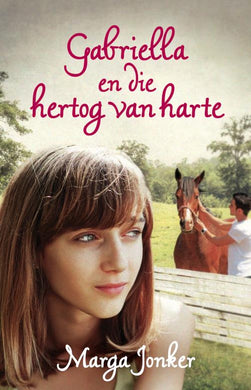Gabriella en die Hertog van Harte - Marga Jonker