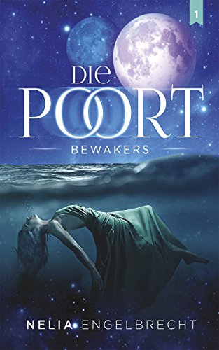 Die Poort 01: Bewakers - Nelia Engelbrecht