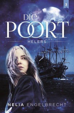 Die Poort 03: Helers - Nelia Engelbrecht