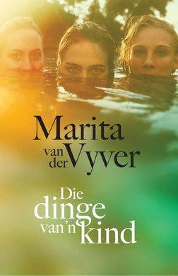 Dinge Van 'n Kind, Die - Marita Van der Vyver