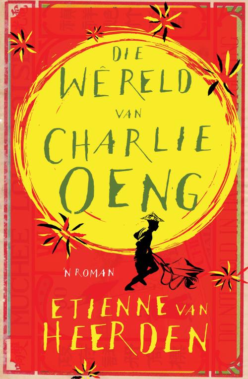 Wereld Van Charlie Oeng, Die - Etienne Van Heerden