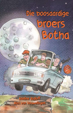 Boosaardige Broers Botha Die - Adeline Radloff