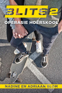Blits 2: Operasie HoÃ«rskool - Nadine & Adriaan Blom