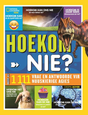 Hoekom Nie? Meer as 1111 vrae en antwoor - National Geographic