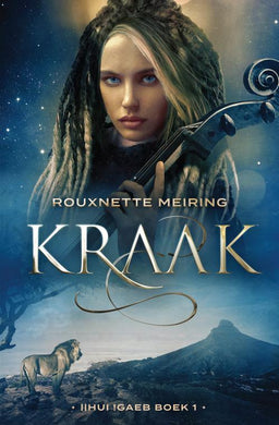 Kraak: Hui !Gaeb Boek 1 - Rouxnette Meiring