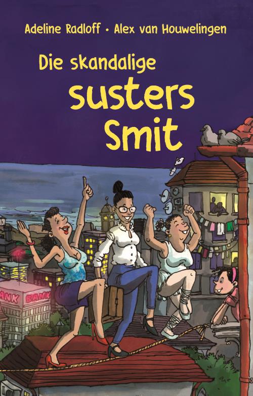 Skandalige susters Smit Die - Adeline Radloff