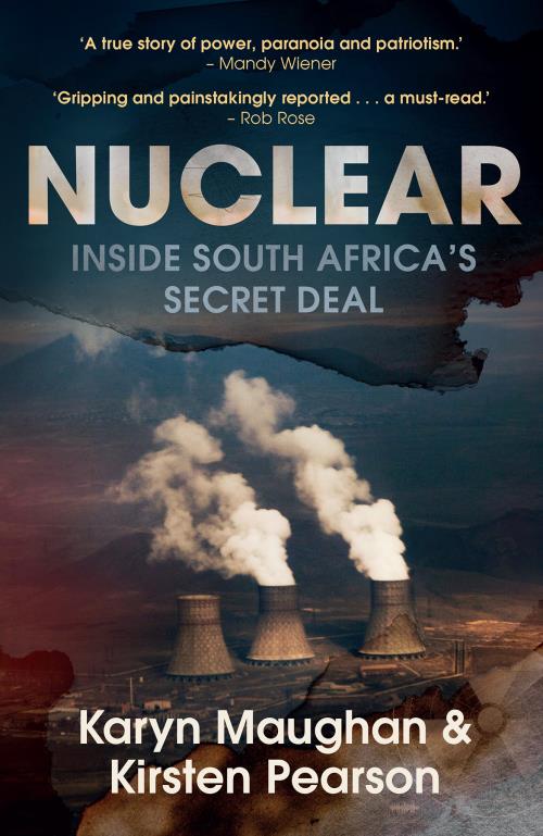 Nucleur: Inside SA's Secret Deal - K & Pearson, K Maughan
