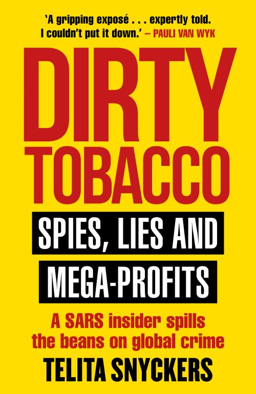 Dirty Tobacco - Spies lies and Mega-Pro - Telita Snyckers