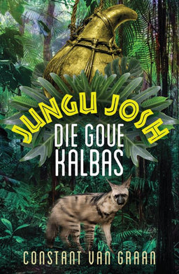 Jungu Josh 01: Die Goue Kalbas - Constant Van Graan