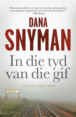 In Die Tyd van die Gif - Dana Snyman