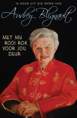 Met My Rooi Rok Voor Jou Deur - Audrey Blignault