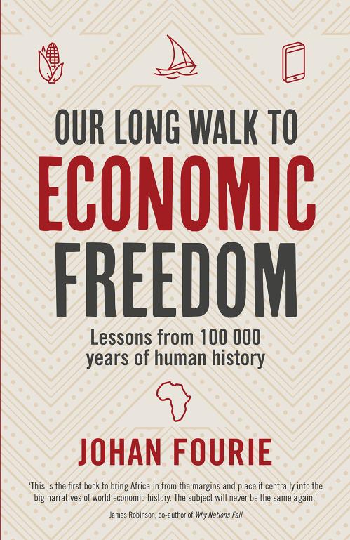 Our Long Walk To Economic Freedom (1st E - Johan Fourie