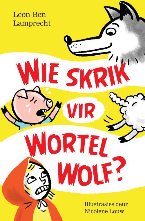 Wie Skrik vir Wortel Wolf?