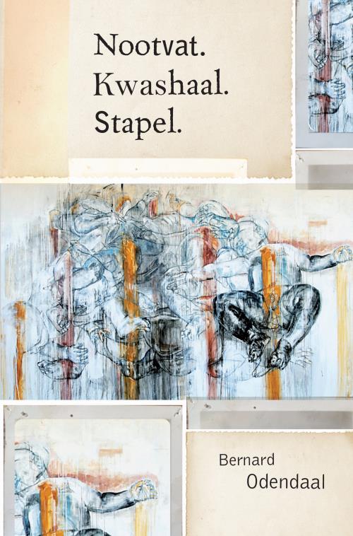 Nootvat. Kwashaal. Stapel - Bernard Odendaal
