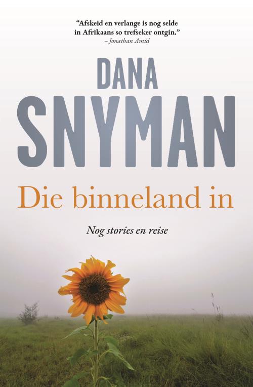 Die Binneland In: Nog Stories En Reise - Dana Snyman