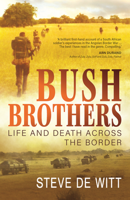 Bush Brothers: Life and Death Across th - Steve De Witt