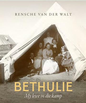 Bethulie - My Lewe In Die Kamp