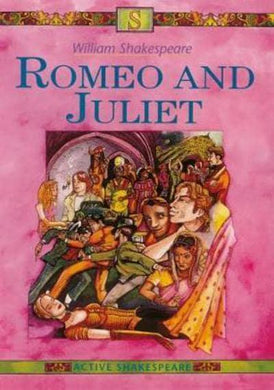 Active Shakespeare: Romeo & Juliet - Maskew Miller Longman