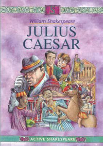 Active Shakespeare: Julius Caesar