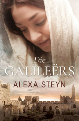 Galilliers, Die - Alexa Steyn