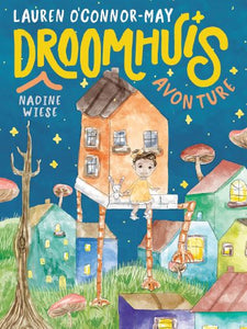 Droomhuis-Avonture - Lauren O'Connor-May