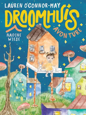 Droomhuis-Avonture - Lauren O'Connor-May