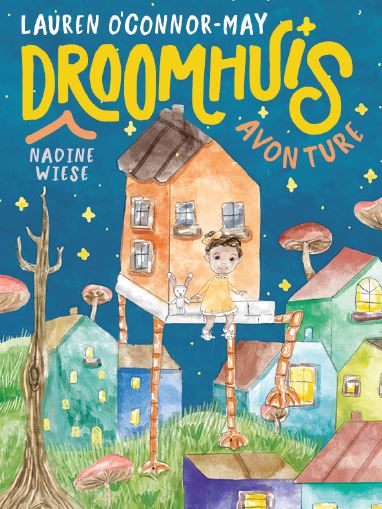 Droomhuis-Avonture - Lauren O'Connor-May