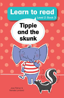 Learn to read L2 03: Tippie & the skunk - J & Lombard, R Palmer