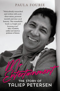 Mr Entertainment: Story of Taliep Peters - Paula Fourie