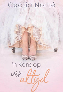 Kans op vir Altyd 'n - Cecilia Nortje