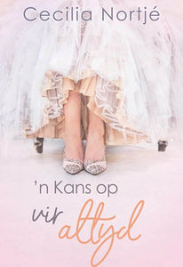 Kans op vir Altyd 'n - Cecilia Nortje