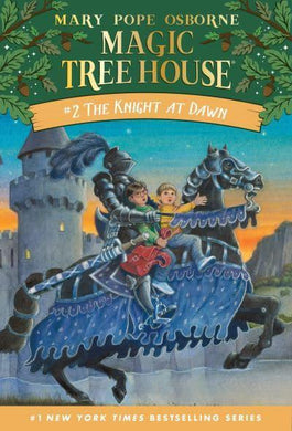 Magic Tree House 02: Knight at Dawn - Mary Pope Osborne