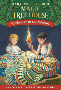Magic Tree House 03: Mummies in the Morn - Mary Pope Osborne