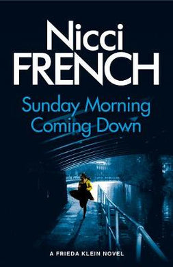Frieda Klein 07: Sunday Morning - Nicci French