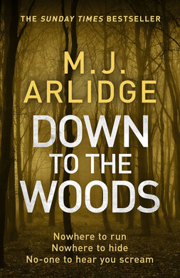DI Helen Grace 08: Down to the Woods - MJ Arlidge