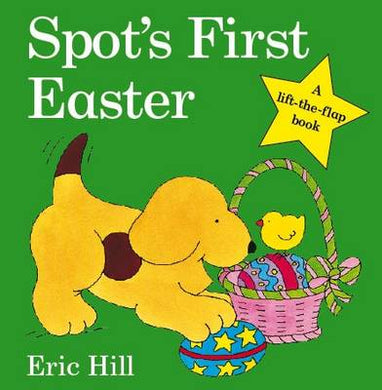 Spot's First Easter - Eric Hill