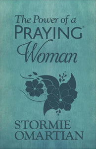 Power of a Praying Woman The - Stormie Omartian
