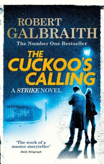 Strike & Robin 01: Cuckoo's Calling - Robert Galbraith