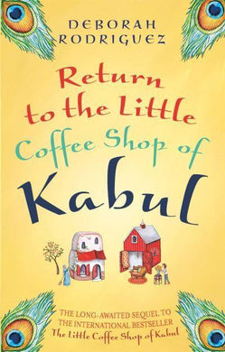 Return To The Little Coffee Shop Of Kabu - Deborah Rodriguez
