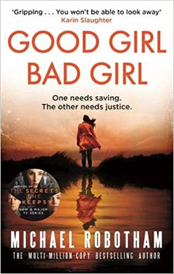 Good Girl Bad Girl - Michael Robotham