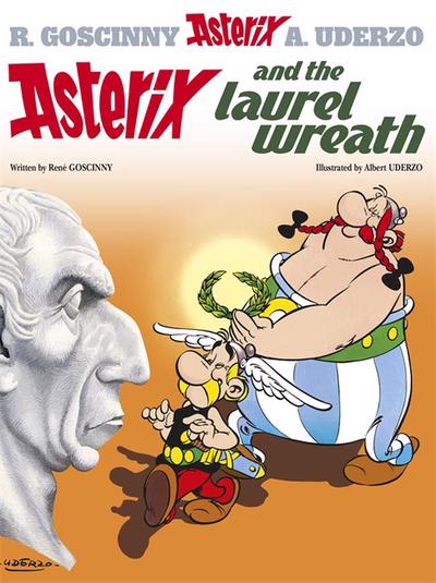 Asterix 18: Asterix & the Laurel Wreath - A Uderzo