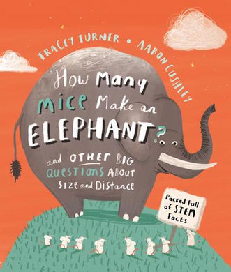 How Many Mice make an Elephant? - Tracey Turner