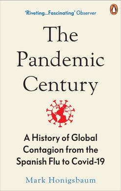 Pandemic Century: History of Global Con - Mark Honigsbaum