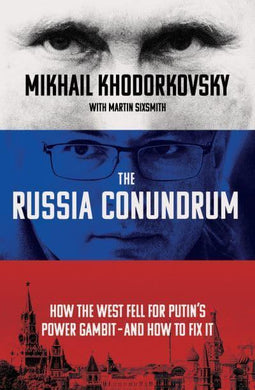 Russia Conundrum The - Mikhail Khodorkovsky