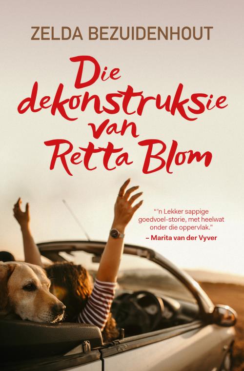 Dekonstruksie Van Retta Blom, Die - Zelda Bezuidenhout