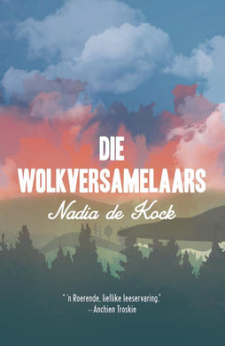 Wolkversamelaars Die - Nadia de Kock